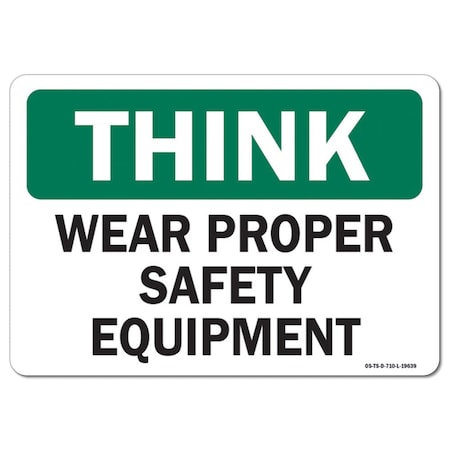 Signmission OSHA Think Decal, Wear Proper Safety Equipment, 7in X 5in Decal, 7" W, 5" H, Landscape OS-TS-D-57-L-19639